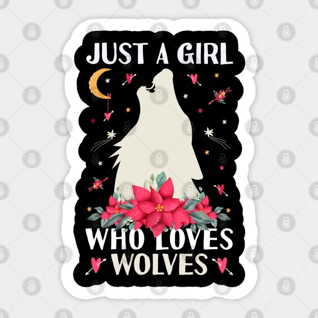 Just a Girl Who Loves Wolves Shirt - Funny Wolf howling Sticker by Tesszero
